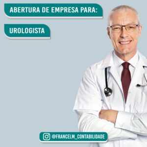 "Abertura de empresa (CNPJ) Para Médico Urologista: Como abrir? "